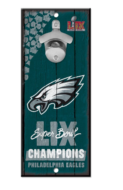 Philadelphia Eagles Wincraft 5X11  Super Bowl LIX Champions Wooden Bottle Opener